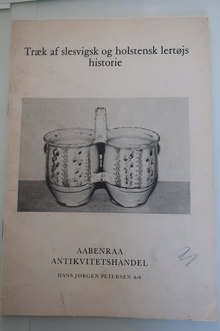 Træk af schlesvigsk og holstensk lertøjs historie
Aabenraa Antikvitetshandel, Hans Jørgen Petersen A-S
In gutem Sytande aber benützt