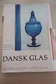 Dansk Glas
1825-1925
Af Alfred 
Larsen, Pet 
Riismøller og 
Mogens Schlüter
Arnold Busck - 
Nyt ...