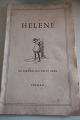 Helene
- En 
fortælling om 
et barn (på 
fattiggården)
Fortalt af 
Helene
Nedskrevet af 
Fie ...