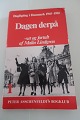 Dagligdag i 
Danmark, bind 1 
af 8
- 1945-1985
Dagen derpå
- set og 
fortalt af Mali 
...