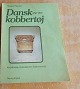 Text zug&auml;nglich auf D&auml;nische Bestellnummer: bø-Dansk Kobbertøj 1750-1870